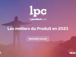 Baromètre La Product Conf LPC 2023