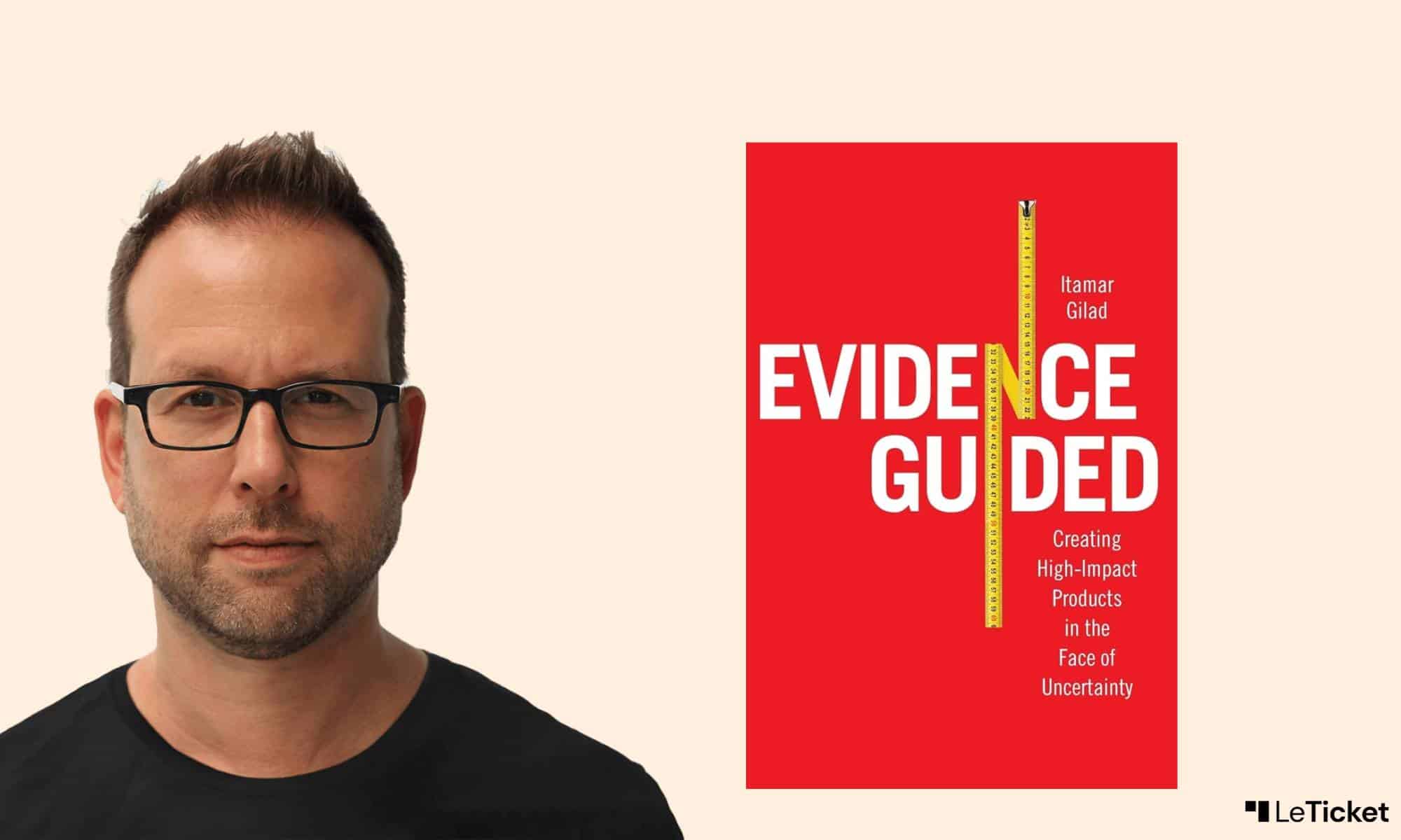 📕 Le résumé du livre Evidence Guided (Itamar Gilad) - Modèle GIST - Le ...