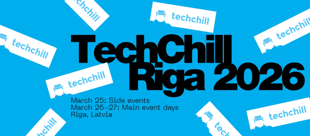 Festival Techchill Riga 2026 - Salon de la technologie et innovation en Lettonie.