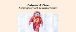Alt text: Support client automatisé 40% avec Le Ticket, intelligence artificielle IA Alan.